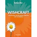 Wishcraft. Lebenstr�ume und Berufsziele entdecken und verwirklichen.