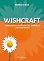 Wishcraft. Lebenstr�ume und Berufsziele entdecken und verwirklichen.