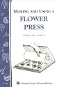 Making and Using a Flower Press: Storey Country Wisdom Bulletin A-196 (Storey Country Wisdom Bulletin, a-196)