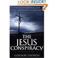 The Jesus Conspiracy: An Investigative Reporters Look at an Extraordinary Life and Death by  Gordon Thomas