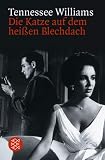Die Katze auf dem hei�en Blechdach: Schauspiel in drei Akten