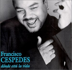 Francisco Céspedes - Dicen que el alma Grandes éxitos - Zortam Music