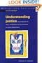 Understanding Justice: An Introduction to Ideas, Perspectives and Controversies in Modern Penal Theory (Crime and Justice Series)