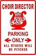 CHOIR DIRECTOR PARKING leader sing new sign