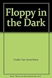 Flopī andhere meṉ = Floppy in the dark