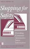 Shopping for Safety: Providing Consumer Automotive Safety Information (Special Report (National Research Council (U S) Transportation Research Board))