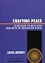 Crafting Peace: Strategies to Deal with Warlords in Collapsing States