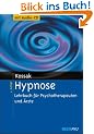 Hypnose: Lehrbuch f�r Psychotherapeuten und �rzte. Mit Audio-CD: Ein Lehrbuch f�r Psychotherapeuten und �rzte