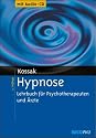 Hypnose. Mit Audio-CD: Ein Lehrbuch f&uuml;r Psychotherapeuten und &Auml;rzte