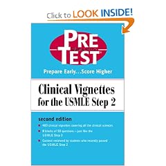 Clinical Vignettes for the USMLE Step 2: PreTest Self-Assessment & Review
