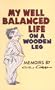 My Well Balanced Life On A Wooden Leg