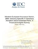 Review IDC Research  / Western European Insurance Sector, 2005: Industry-Specific IT Solutions Adoption and Investment Plans: A Financial Insights Survey