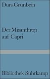 Der Misanthrop auf Capri: Historien/Gedichte (Bibliothek Suhrkamp) - Durs Gr&uuml;nbein