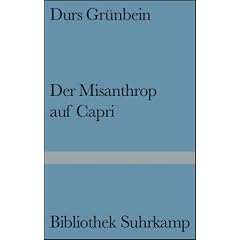 Der Misanthrop auf Capri: Historien/Gedichte (Bibliothek Suhrkamp)