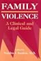 Family Violence: A Clinical and Legal Guide