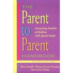The Parent to Parent Handbook: Connecting Families of Children With Special Needs