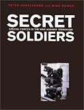 Secret Soldiers:: Special Forces And The War Against Terrorism: Special Forces in the War Against Terrorism (Cassell Military Trade Books)