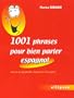 1001 Phrases pour bien parler espagnol : Un peu de grammaire, beaucoup d'exemples