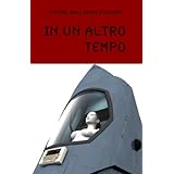 in un altro tempo italian edition