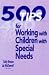 500 Tips for Working with Children with Special Needs (500 Tips Series)
