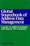 Global Sourcebook of Address Data Management: A Guide to Address Formats and Data in 194 Countries
