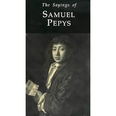 The Sayings of Samuel Pepys (Duckworth Sayings)