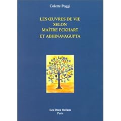Les Oeuvres de vie selon Abhinava Avagupta et Ma�tre Eckhart