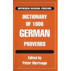 Dictionary of 1000 German Proverbs with English Equivalents (Hippocrene Bilingual Proverbs)