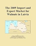 The 2009 Import and Export Market for Walnuts in Latvia
