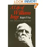 A Life of William Inge: The Strains of Triumph by Ralph F. Voss