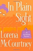 In Plain Sight (Ivy Malone Mysteries, Book 2) (Ivy Malone Mystery)