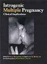 Iatrogenic Multiple Pregnancy: Clinical Implications