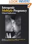 Iatrogenic Multiple Pregnancy: Clinical Implications