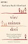 Vier minus drei: Wie ich nach dem Verlust meiner Familie zu einem neuen Leben fand