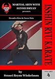 Volume 4 - Isshin Ryu Katas - Kusanku & Sunsu