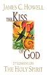 The Kiss of God: 27 Lessons on the Holy Spirit
