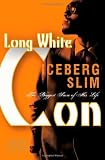 Long White Con: The Biggest Score of His Life