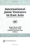 International Joint Ventures in East Asia (Monograph Published Simultaneously As the Journal of Euromarketing , Vol 4, No 3/4)