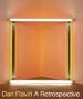 Dan Flavin: A Retrospective