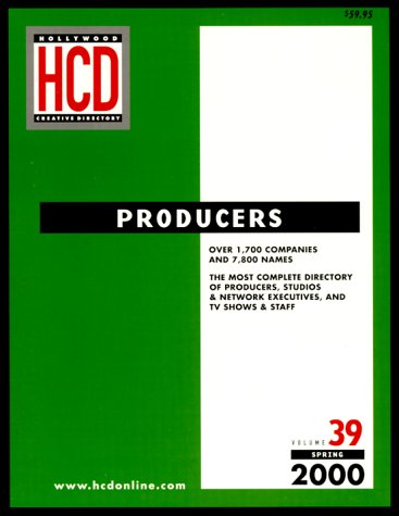 Producers : Spring 2000 (Hollywood Creative Directory vol. 39)