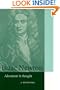 Isaac Newton: Adventurer in Thought (Cambridge Science Biographies)