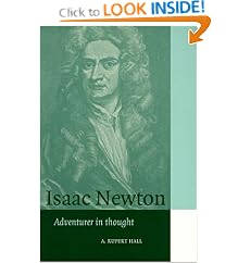 Isaac Newton: Adventurer in Thought (Cambridge Science Biographies)
