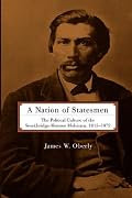A NATION OF STATESMEN: The Political Culture of the Stockbridge-Munsee Mohicans, 1815-1972 (Civilization of the American Indian)