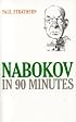 Nabokov in 90 Minutes (Great Writers in 90 Minutes)