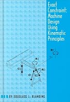 Exact Constraint: Machine Design Using Kinematic Processing