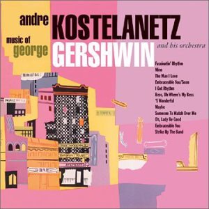 Andre Kostelanetz - Music of The Gershwins (1 of 2) - Zortam Music