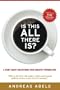 Is This All There Is?: A Story About Discovering Your Greatest Possibilities.