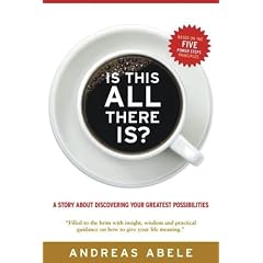 Is This All There Is?: A Story About Discovering Your Greatest Possibilities.