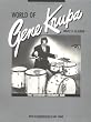 World of Gene Krupa: That Legendary Drummin' Man