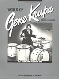 World of Gene Krupa: That Legendary Drummin' Man